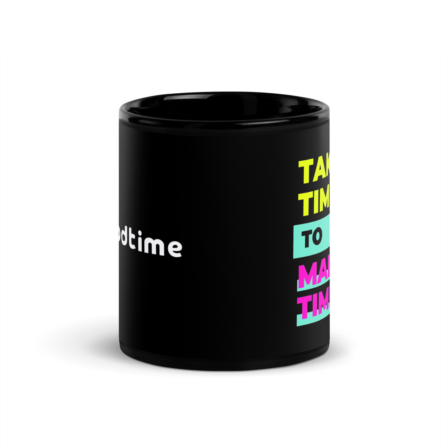 Take Time to Make Time - Black Mug