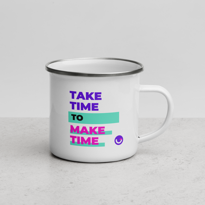 Take Time to Make Time - Enamel Mug