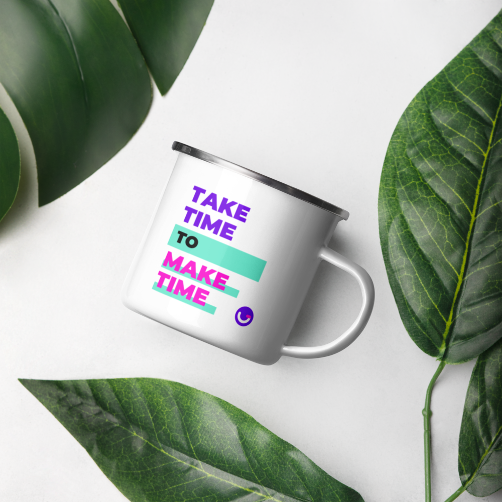 Take Time to Make Time - Enamel Mug